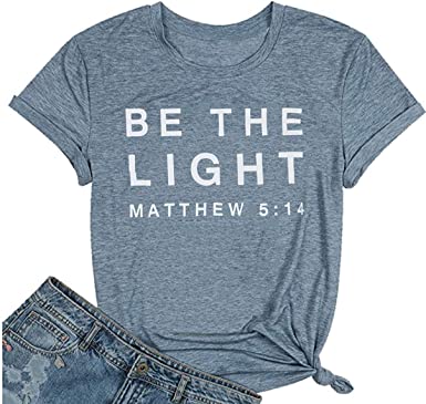 "Be The Light" Women's T-Shirt Short Sleeve Tee